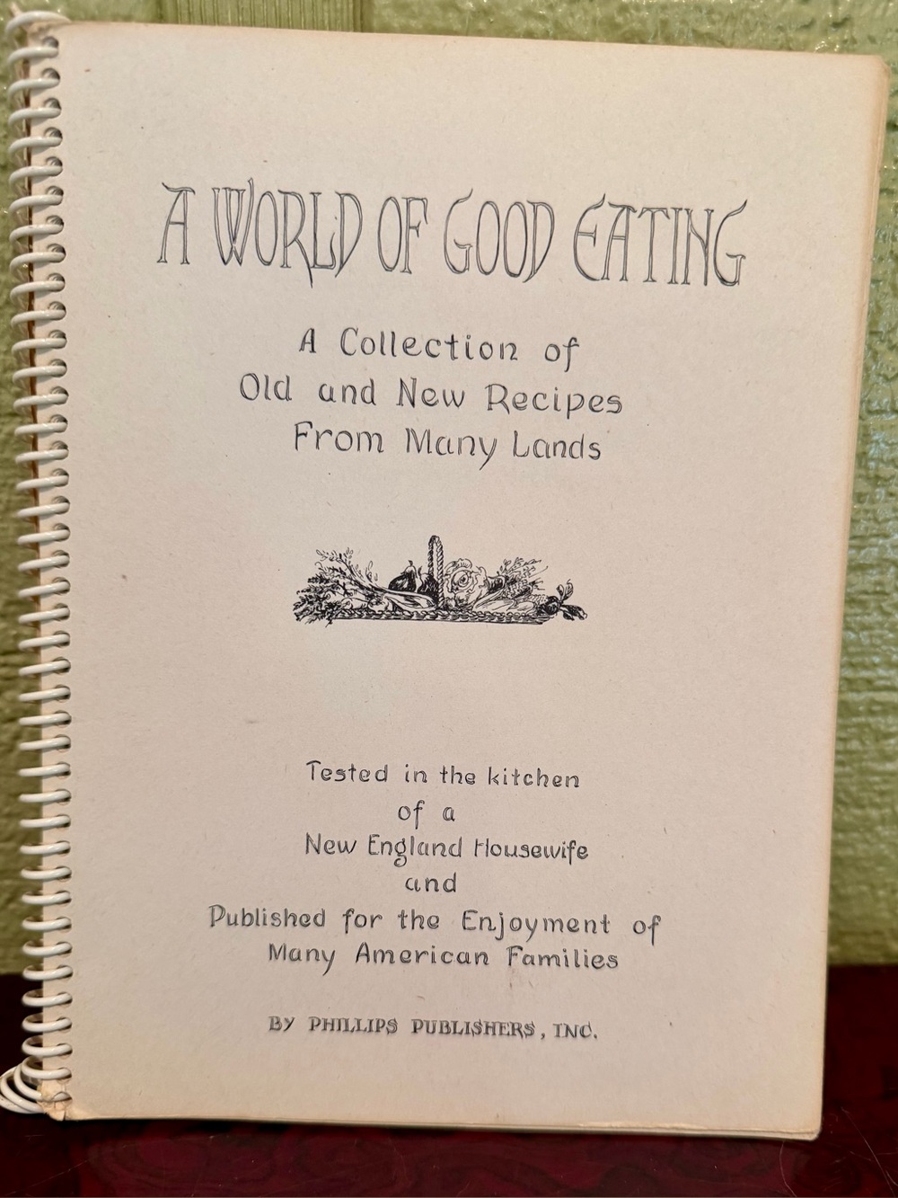 Vintage 1951 Cookbook – A World of Good Eating – Phillips Publishers